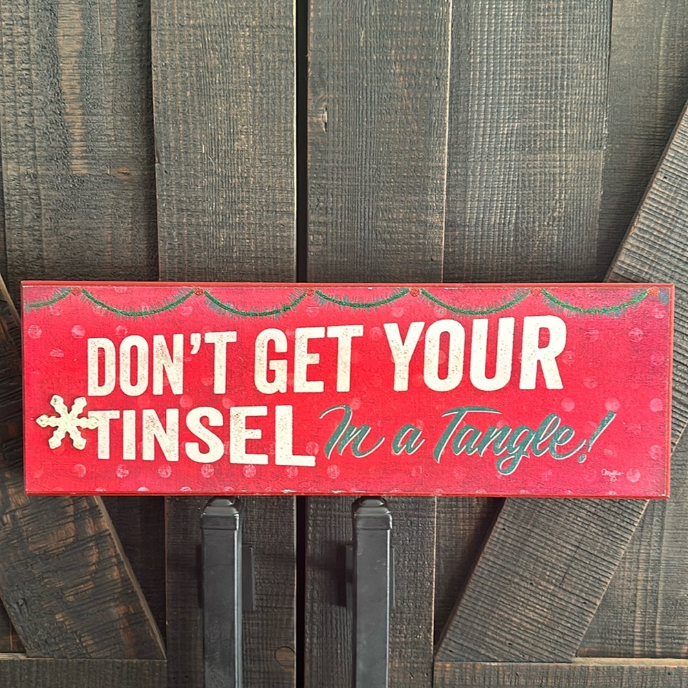Don’t Get Your Tinsel In A Tangle! Wood Sign